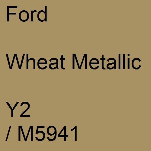 Ford, Wheat Metallic, Y2 / M5941.